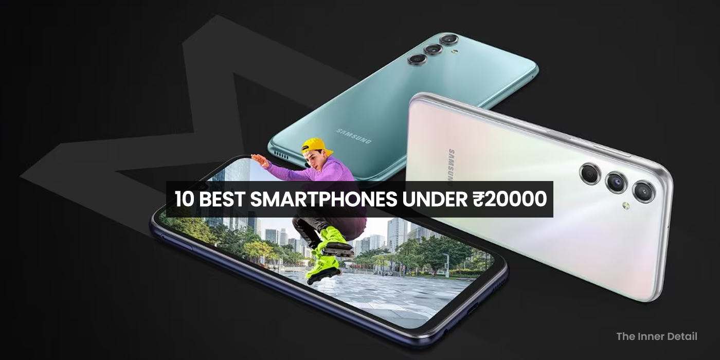 10 Best Smartphone models to buy under ₹ 20000 in 2024
