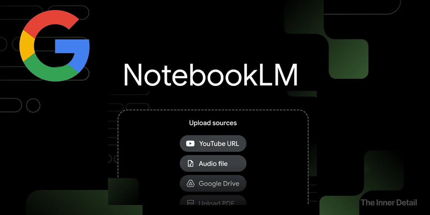 NotebookLM: The AI tool by Google which everyone should take advantage of