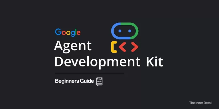Agent Development Kit step by step Guide